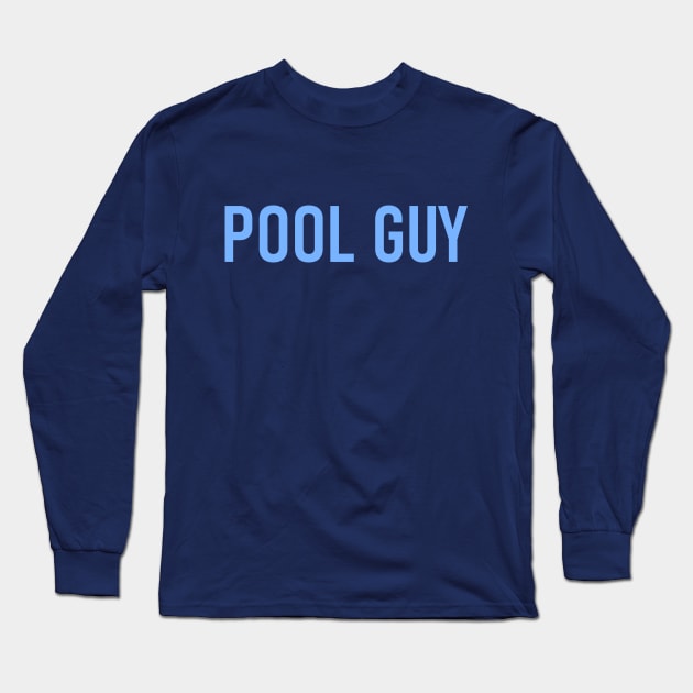 Pool Guy Swimming - Funny Long Sleeve T-Shirt by Celestial Mystery